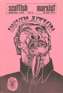 Image shows an example cover of 'Scottish Marxist' from Summer 1978. Printed on pink paper, the cover illustration is a scratchy, etching-type depiction of a man with bulging eyes and tongue out looking up at the word 'devolution'.