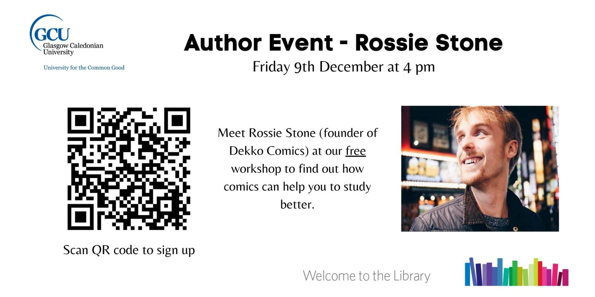 Author event - Rossie Stone QR code to scan to sign up, picture of the author and caption stating: Meet Rossie Stone (founder of Dekko comics) at our free workshop to find out how comics can help you to study better.